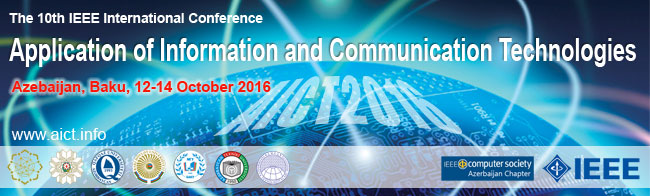 AICT2016 - The 10th IEEE International Conference on Application of Information and Communication Technologies